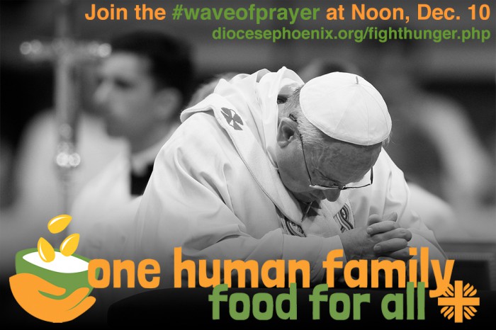 Pope Francis, Catholics around the world and members of other faiths will use the power of prayer to raise awareness that hunger is unacceptable and can be defeated. For 70 years, Catholic Relief Services has been answering the call to combat hunger globally. Its efforts have helped 26 million people worldwide feed themselves.