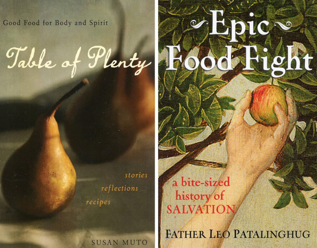 These are the covers of "Table of Plenty: Good Food for Body and Spirit" by Susan Muto and "Epic Food Fight: A Bite-Sized History of Salvation" by Father Leo Patalinghug. The books are reviewed by Nancy L. Roberts. (CNS)