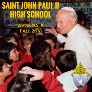 Saint John Paul II visited Phoenix in 1987. In the next three years, diocesan leaders hope to open a Catholic high school in Avondale that bears his name.